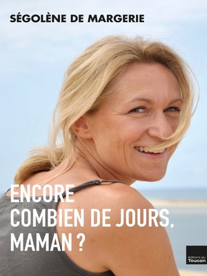cover image of Encore combien de jours maman ?